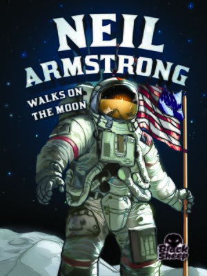 cover image of Neil Armstrong Walks on the Moon